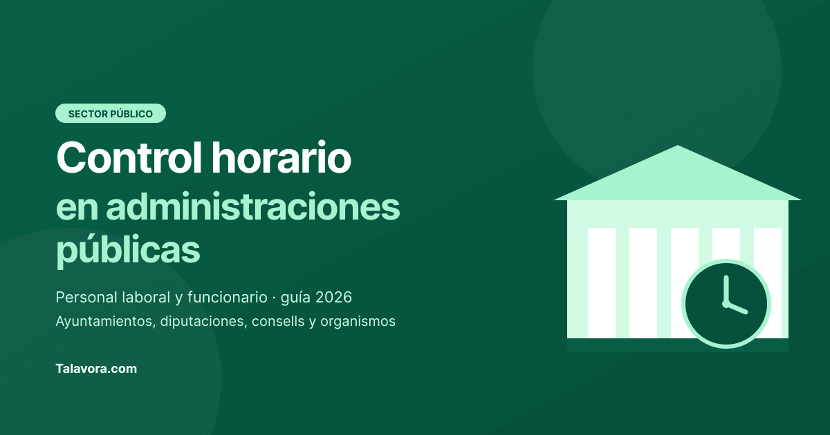 Control horario en administraciones públicas: guía 2026